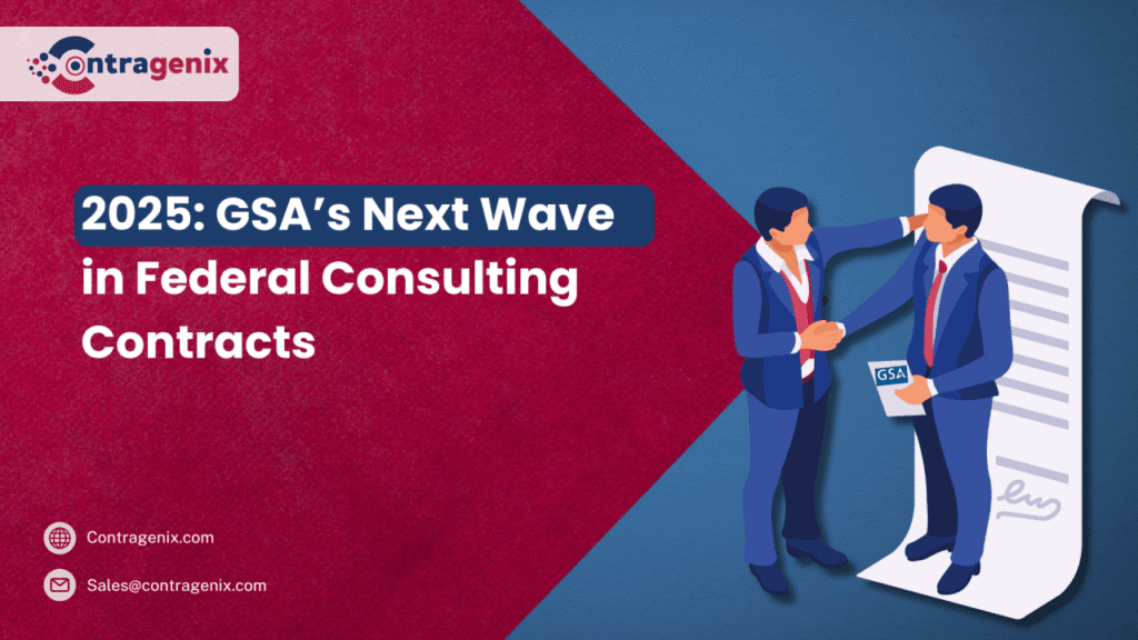2025: GSA’s Next Wave in Federal Consulting Contracts